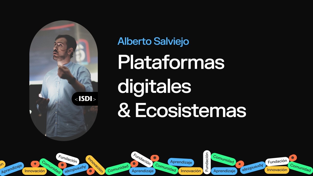 Plataformas digitales & Ecosistemas - Alberto Salviejo | Fundación Luckia