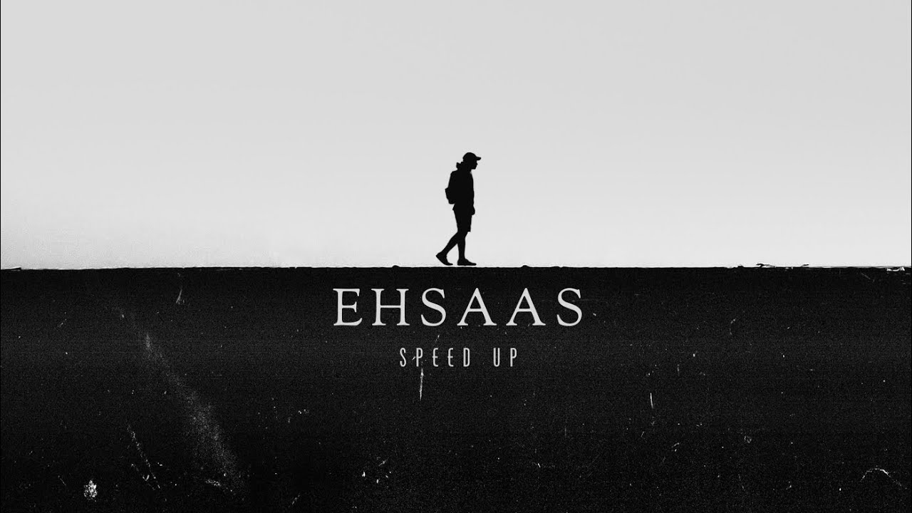 Ehsaas (Speed Up) - Faheem abdullah | Farhan Shahariar Fuad.