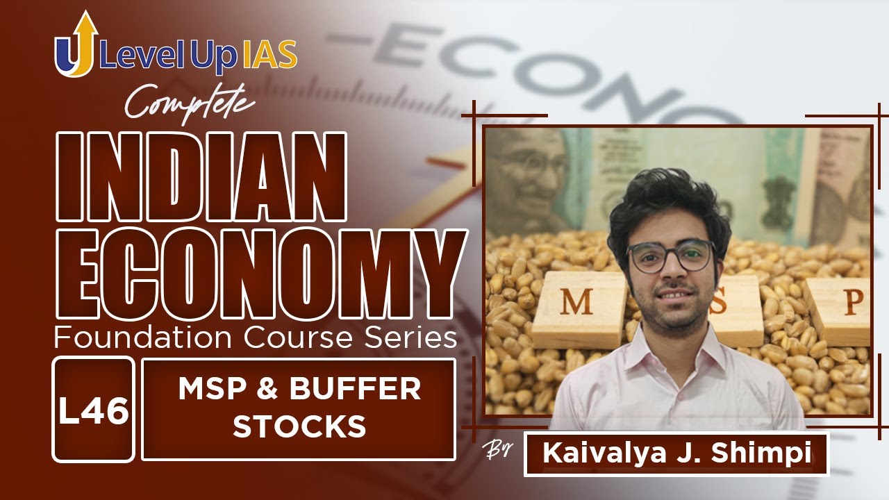MSP & Buffer Stocks | Complete Indian Economy Series | Lecture - 46 LevelUp IAS