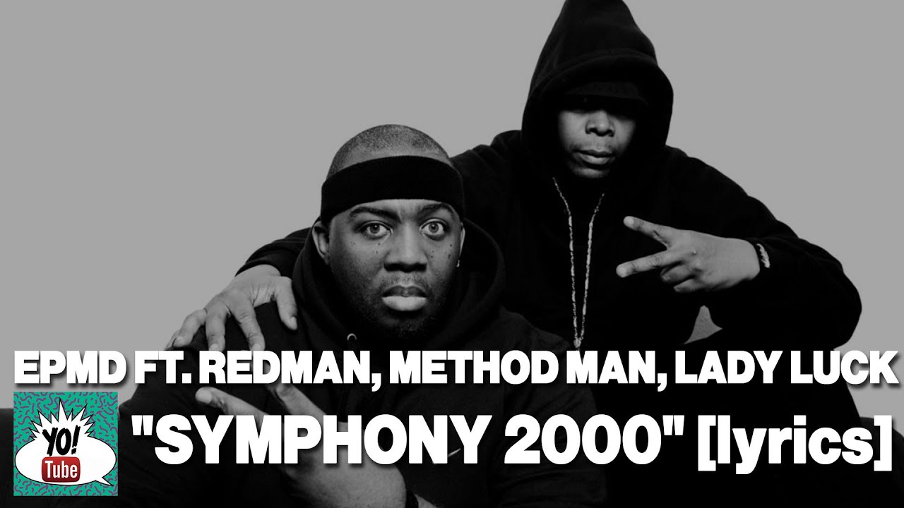 EPMD ft. Redman, Method Man, Lady Luck, &ldquo;Symphony 2000&rdquo; lyrics