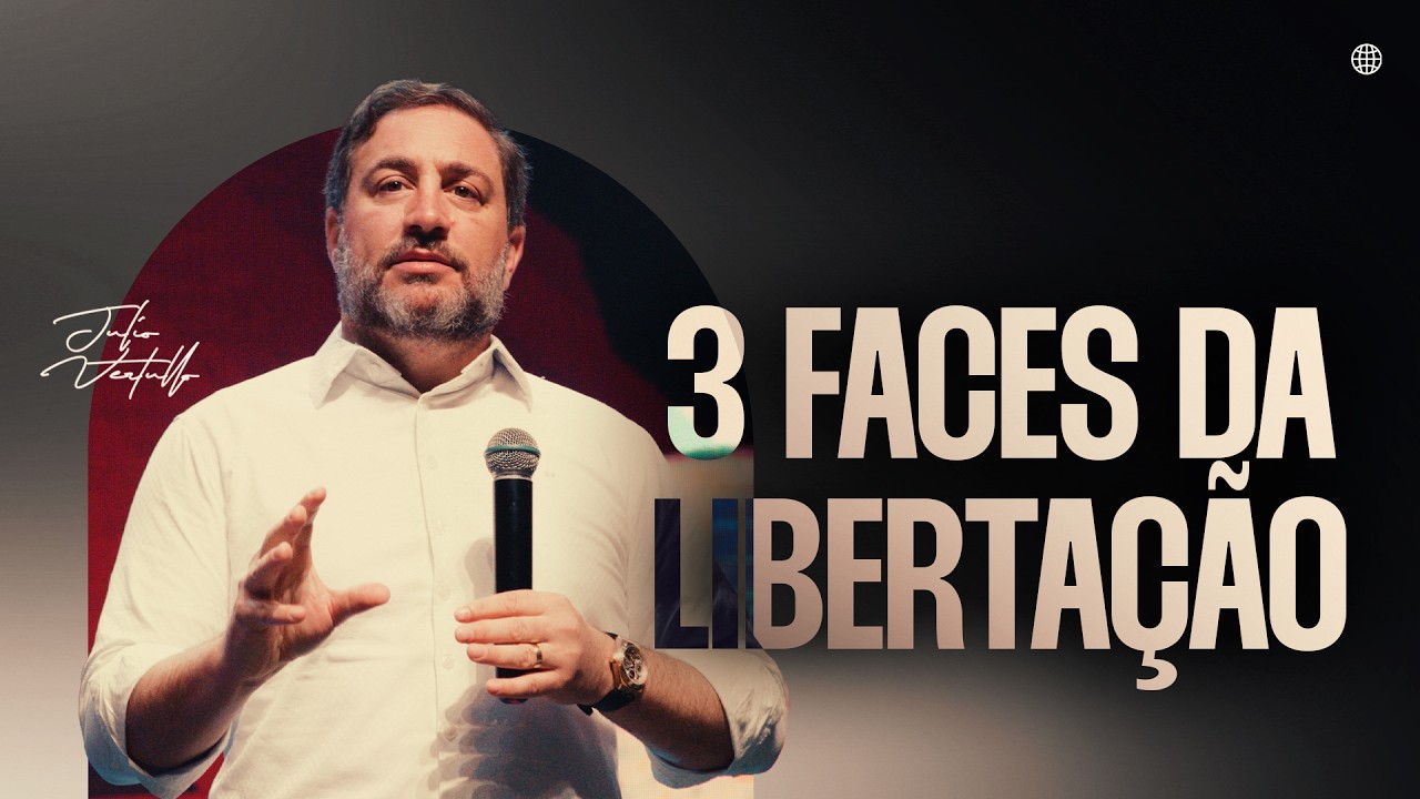 3 faces da libertação | Julio Vertullo