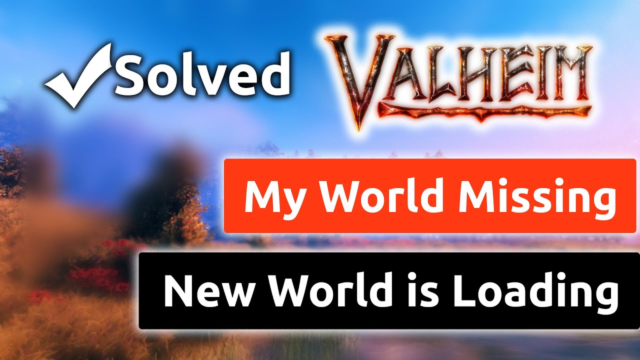 How to Fix Valheim Server - My World is Missing and New World is Loading