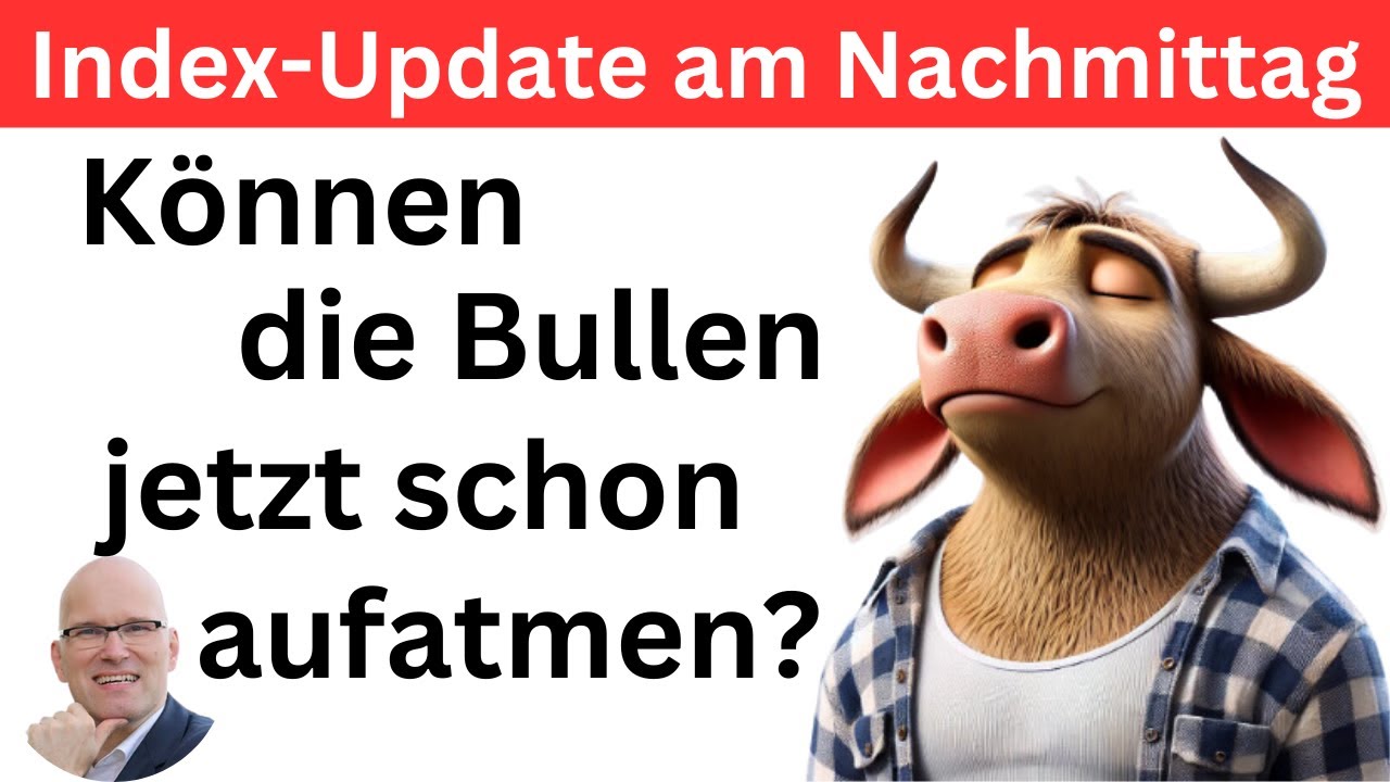 Index-Update am Nachmittag: Entlastung für die Märkte? | BORN-4-Trading