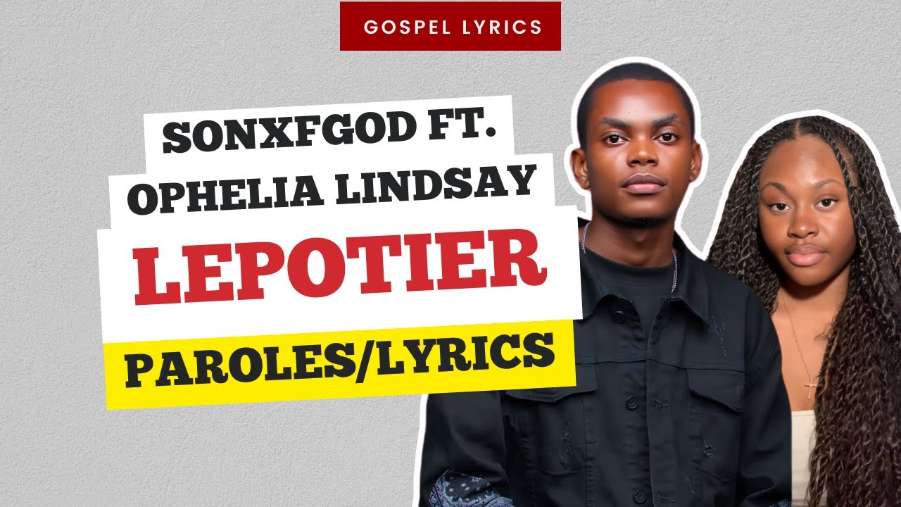 SONXFGOD (ft. Ophelia Lindsay) - LEPOTIER (Paroles)