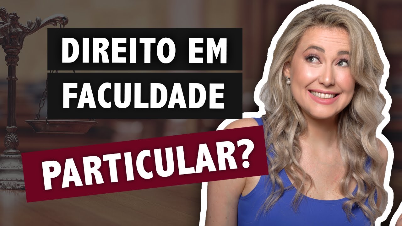 DIREITO: Faculdade Pública ou Particular? Qual é a diferença? Faculdade privada é muito ruim?