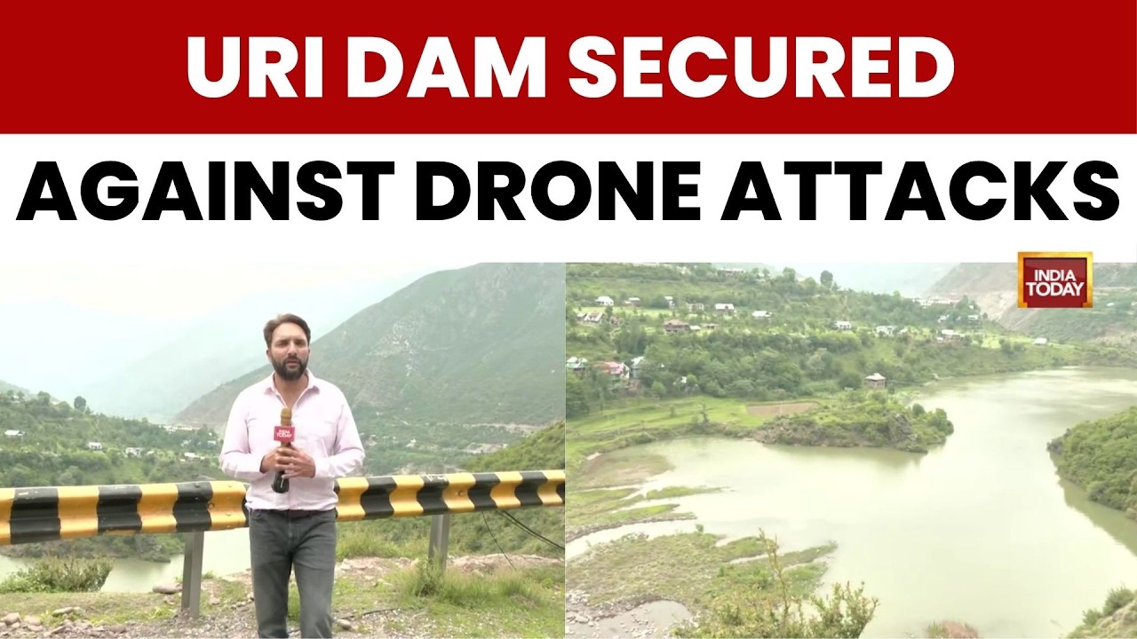 Uri Dam Secured Against Drone Threats As India Halts Indus Water Treaty | India Today