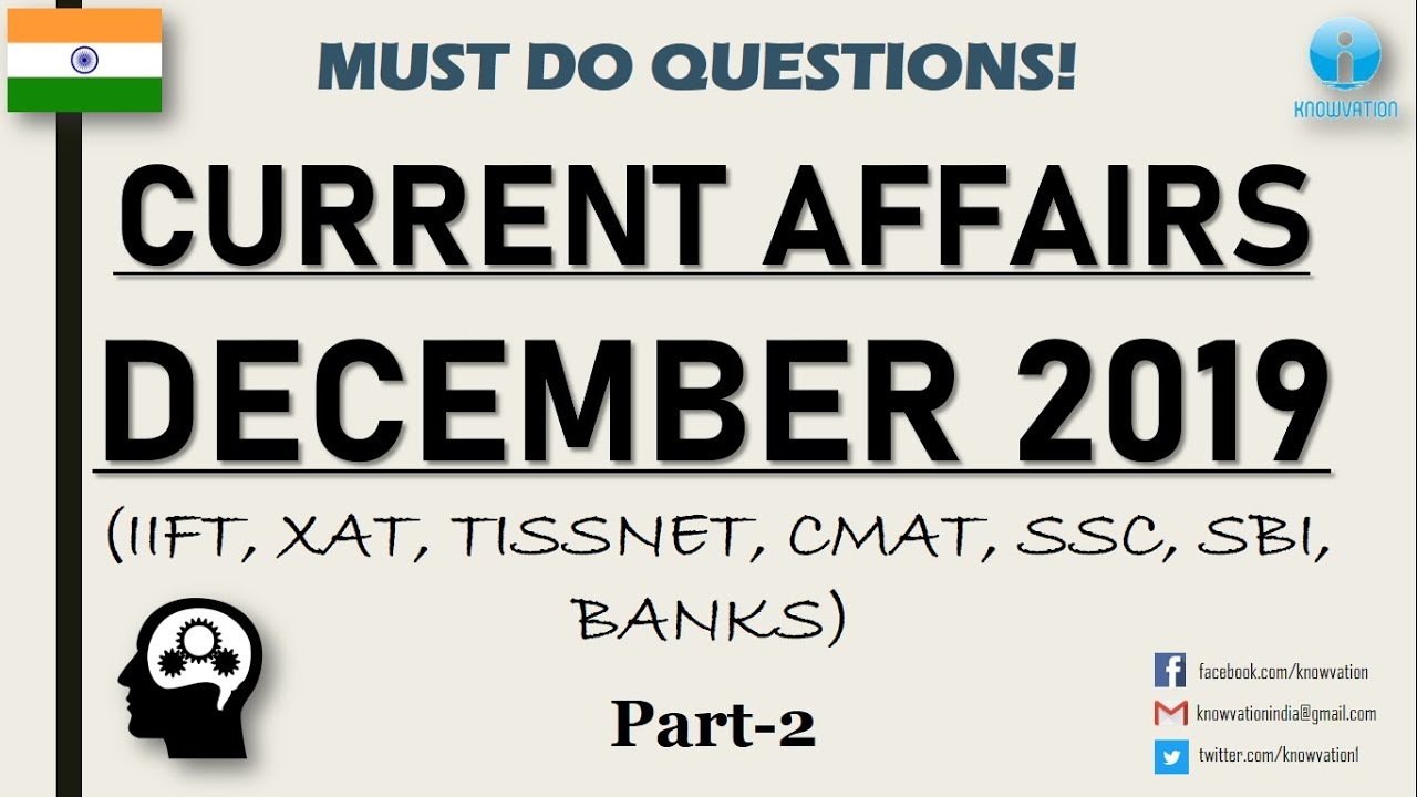Current Affairs Questions for DECEMBER 2019 | PART-2 | G.K. | XAT, IIFT, TISS, CMAT, Banks