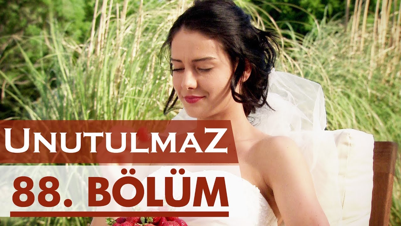 Unutulmaz 88. Bölüm 