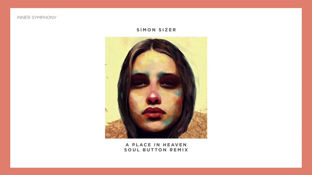 Simon Sizer - A Place In Heaven (Soul Button Remix) | Inner Symphony