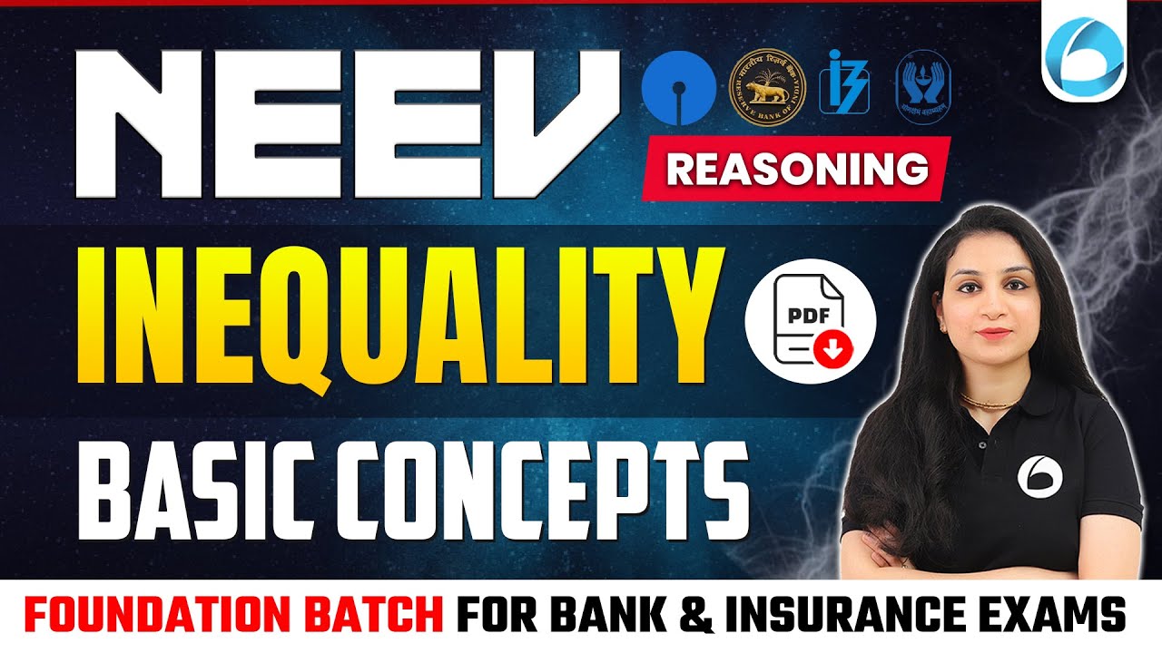 L9 | Inequality | Basic Concepts | Neev Foundation Batch 2025 | Reasoning By Shaifali Bansal