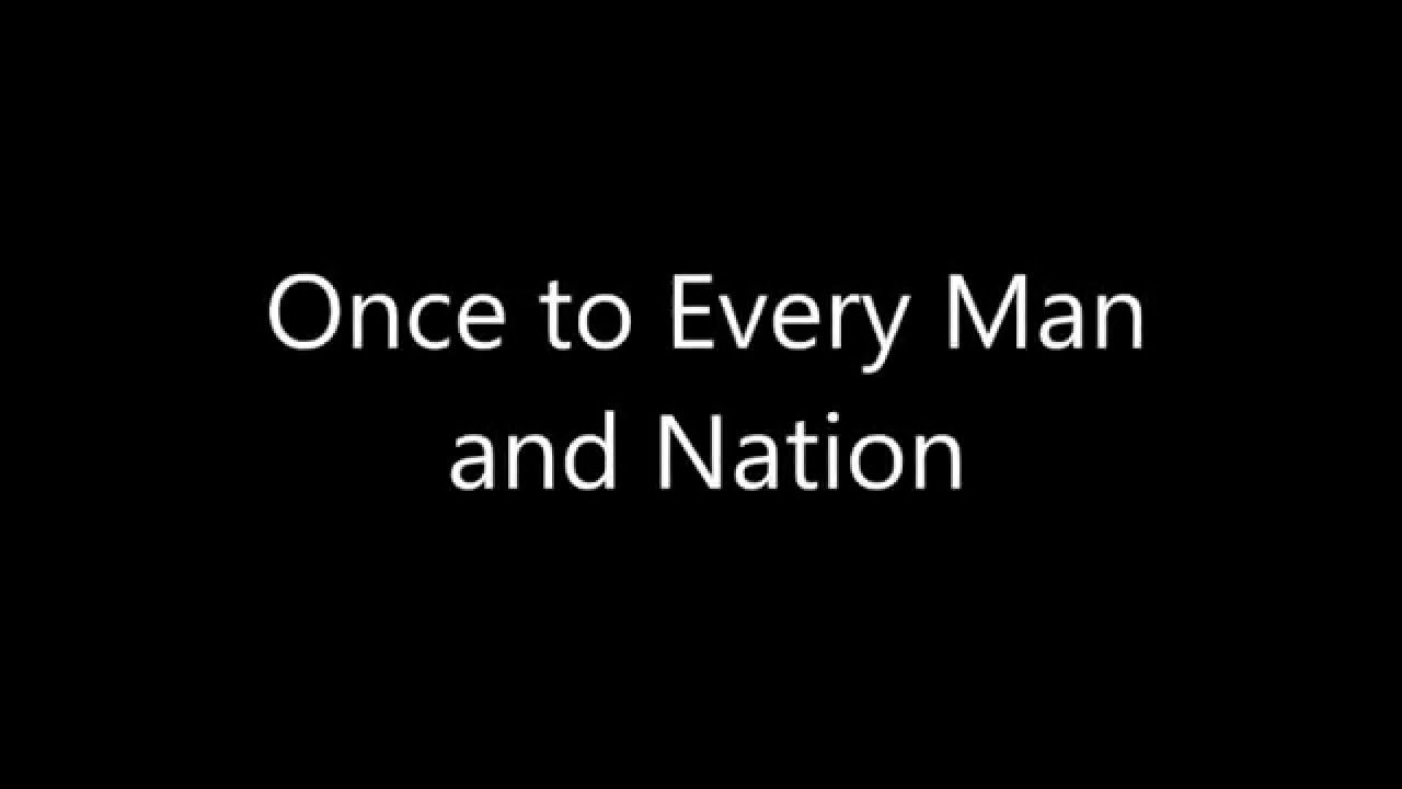 Once to Every Man and Nation