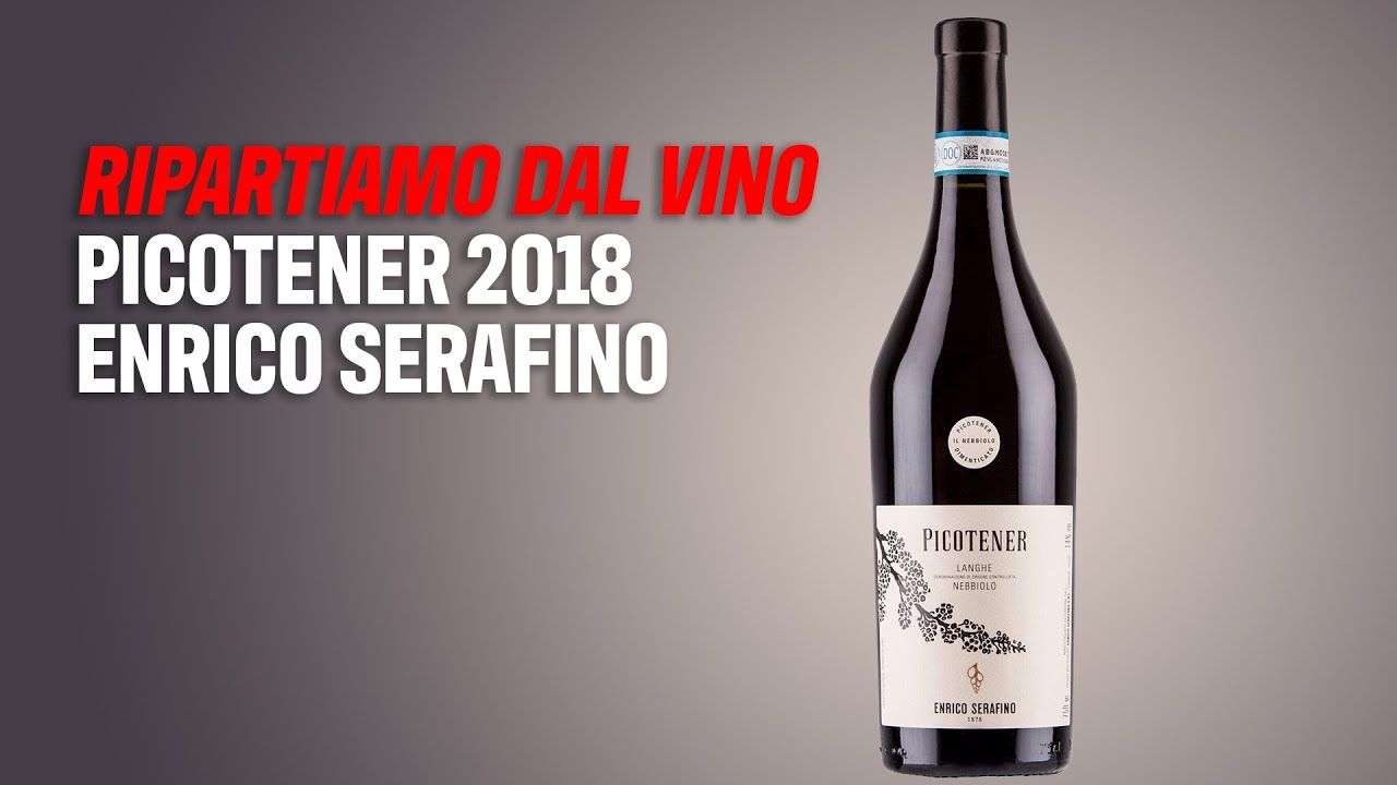Ripartiamo dal vino: Picotener 2018 Enrico Serafino