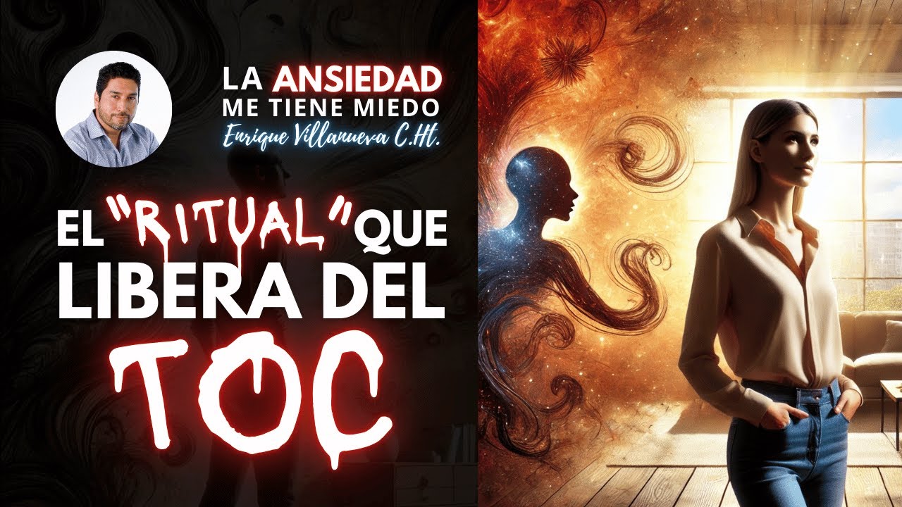 ANSIEDAD: EL RITUAL QUE LIBERA DEL TOC