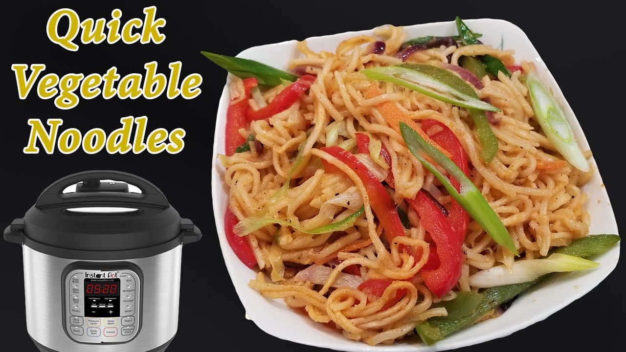 Quick vegetable Noodles in instant pot || Getting Started with Your Instant Pot