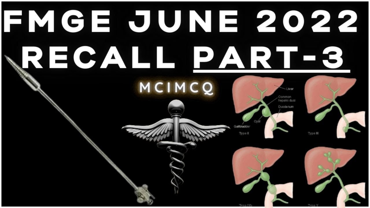 FMGE JUNE 2022 RECALL / Part-3 / 50 MCQ's