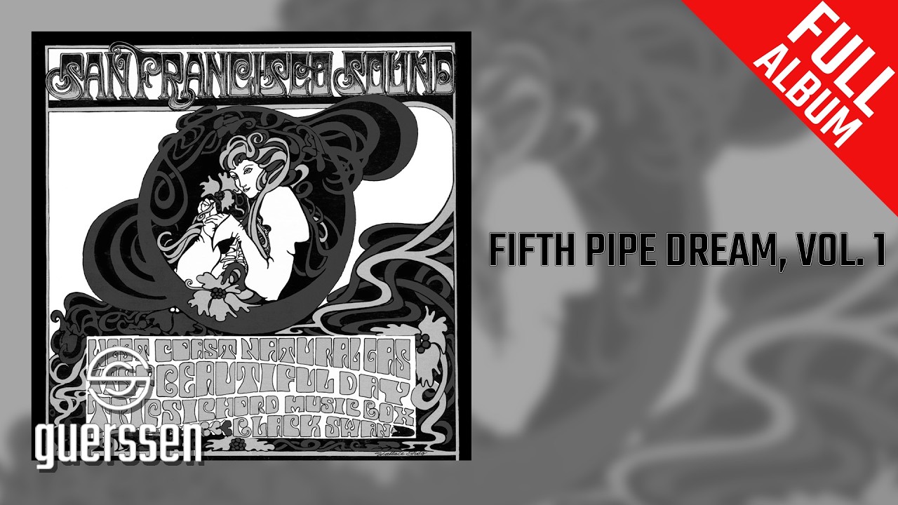 VARIOUS ARTISTS &ndash; Fifth Pipe Dream - Vol. 1 (1968) | San Francisco Psychedelic Rock [Full Album]