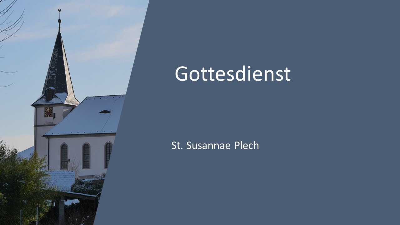 Gottesdienst - St. Susannae Plech, 15.02.2026 - 09:15 Uhr