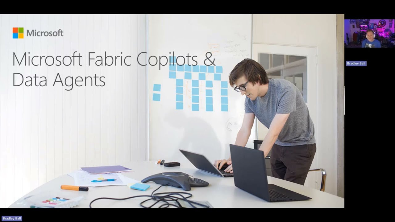Microsoft Fabric: Copilots & Data Agents - Bradley Ball & Neeraj Jhaveri