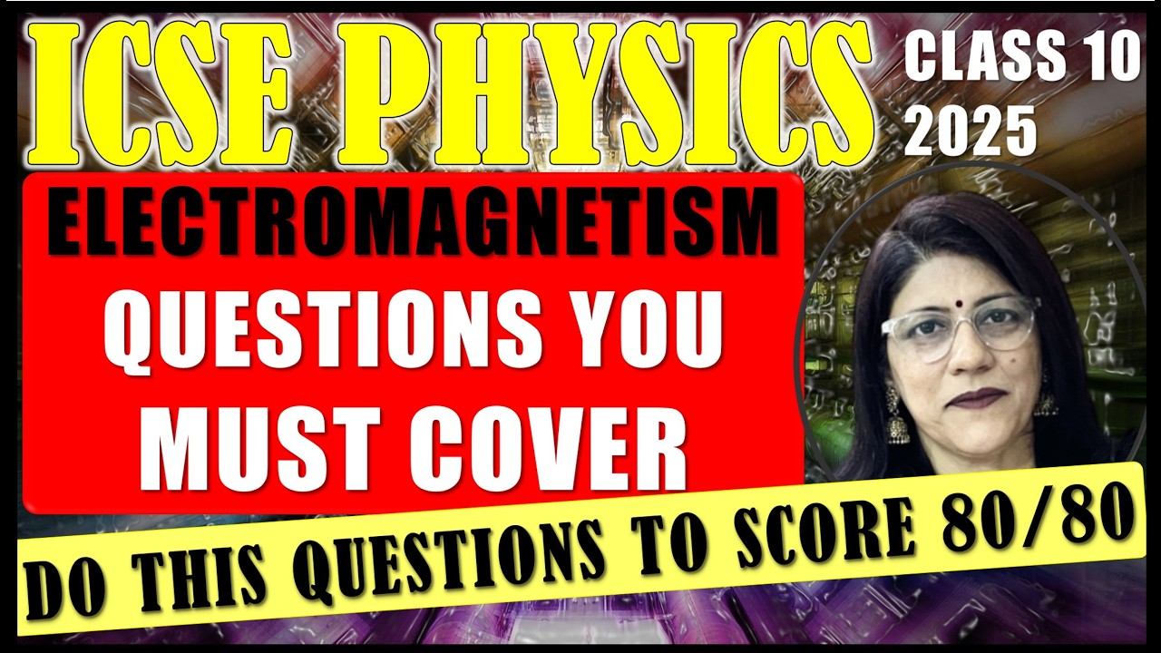 PREDICTED QUESTIONS ELECTROMAGNETISM | PHYSICS UNIT 4 | 2026 BOARD EXAMINATION | ICSE CLASS 10