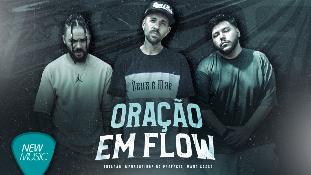 Thiagão, Mensageiros da Profecia, Mano Sassá - Oração Em Flow (Clipe Oficial)