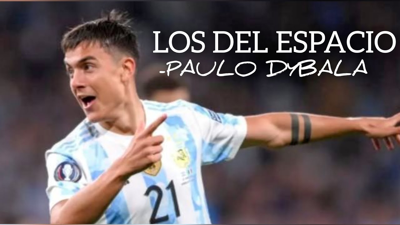 Paulo DYBALA ● Los Del Espacio | LIT killah, Duki, Emilia, Tiago PZK, FMK, Rusherking, Maria Becerra
