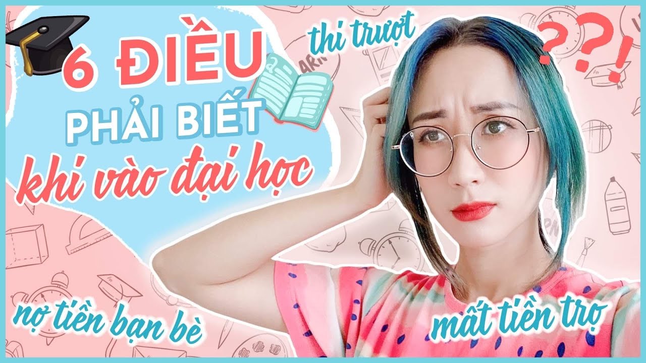 6 ĐIỀU HỌC SINH PHẢI BIẾT KHI VÀO ĐẠI HỌC | #BACKTOSCHOOL HƯƠNG WITCH