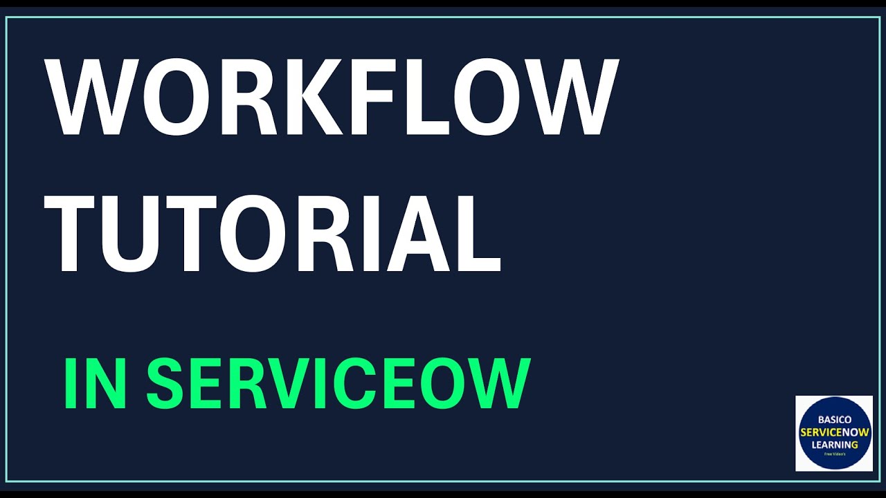 How to Create a WORKFLOW in ServiceNow | Workflow Basic Concepts | ServiceNow Training Videos