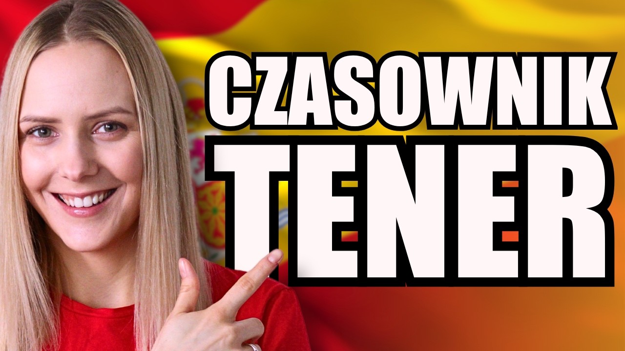 33 najważniejsze zwroty z czasownikiem TENER