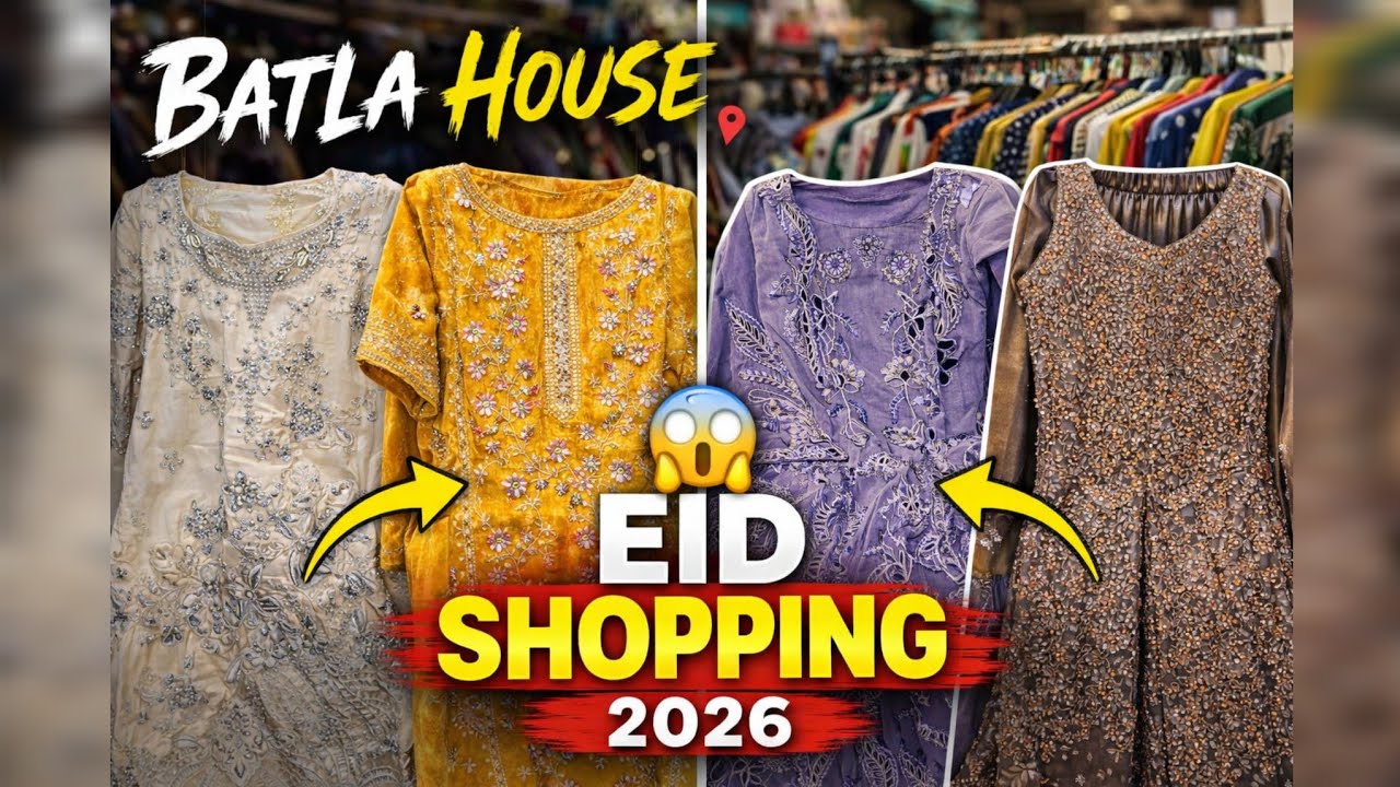 Batla House Market | Shopping for Eid 2026