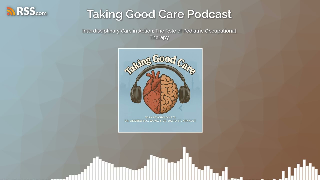 Interdisciplinary Care in Action: The Role of Pediatric Occupational Therapy
