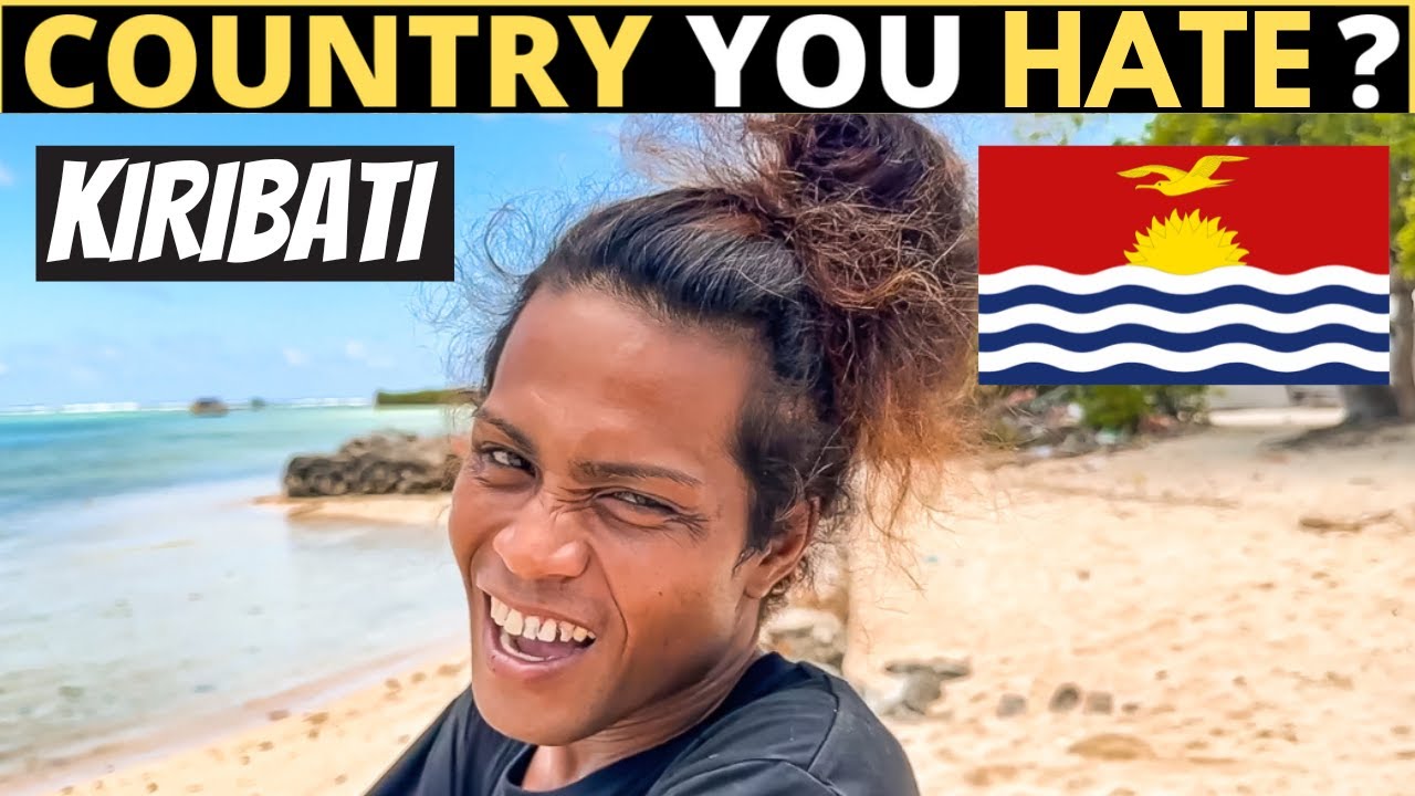 Which Country Do You HATE The Most? | KIRIBATI