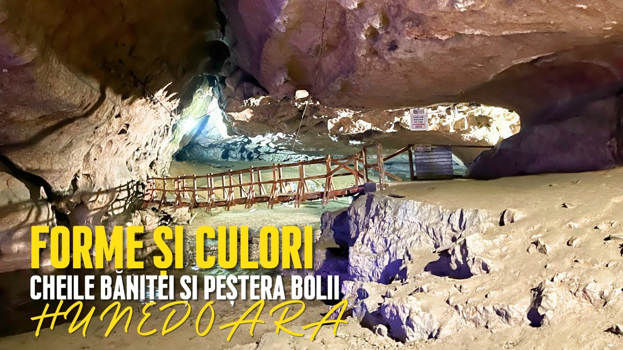 Cheile Băniței și Peștera Bolii | Spectacol al formelor și al culorilor!