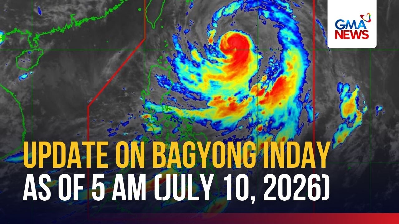 Update on Bagyong Inday as of 5 AM (July 10, 2026) | GMA News