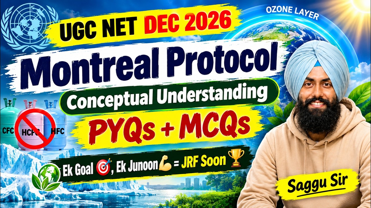 UGC NET Dec 2026 Paper 1| Montreal Protocol + PYQs | PART 6 | #ugc #ugcnet