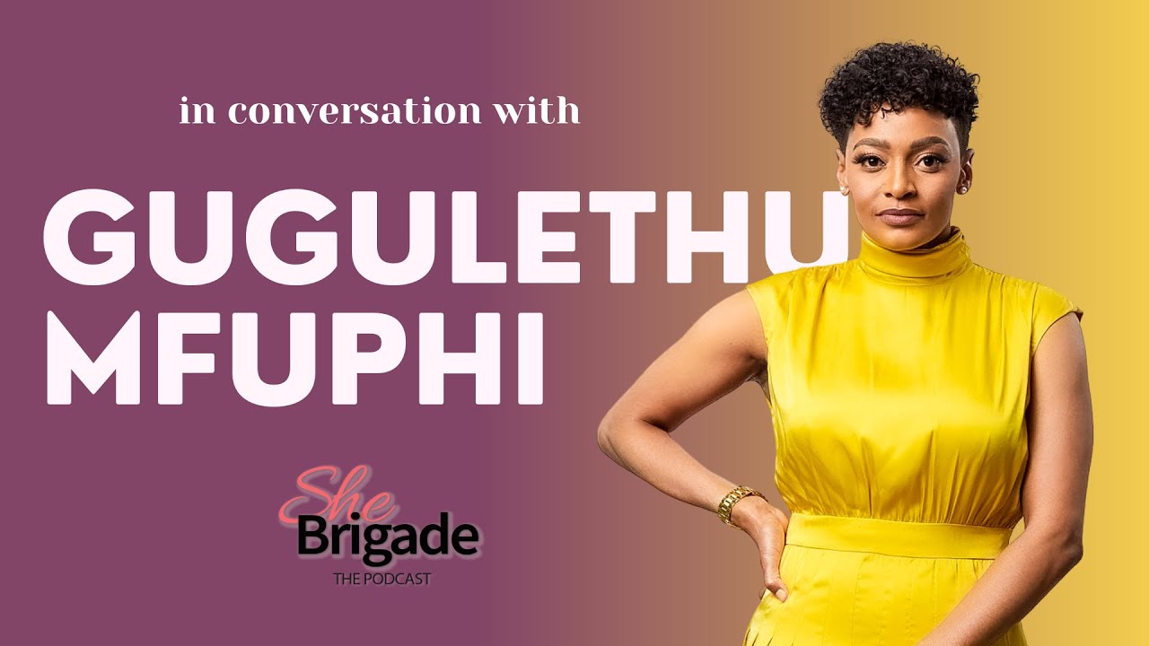 S4E1: Gugu Mfuphi on building her own career path, life, love and loss