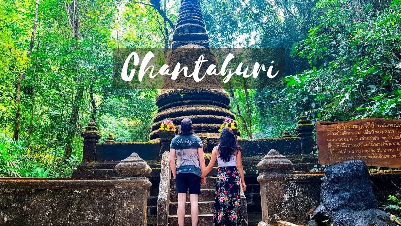 BEAUTIFUL CHANTABURI | THAILAND - waterfall, temples and beach