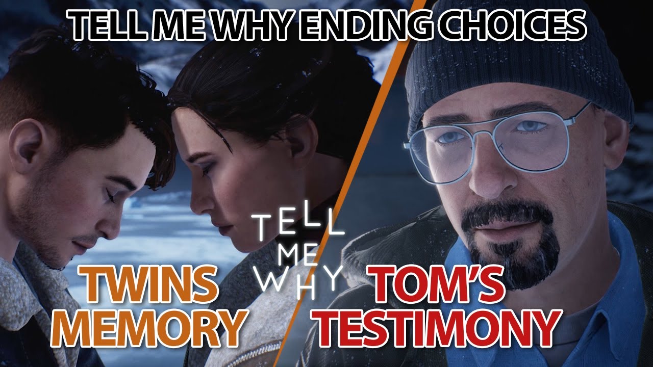 Tell Me Why All Ending Choices - Believed in Twins Memory or Tom's Testimony