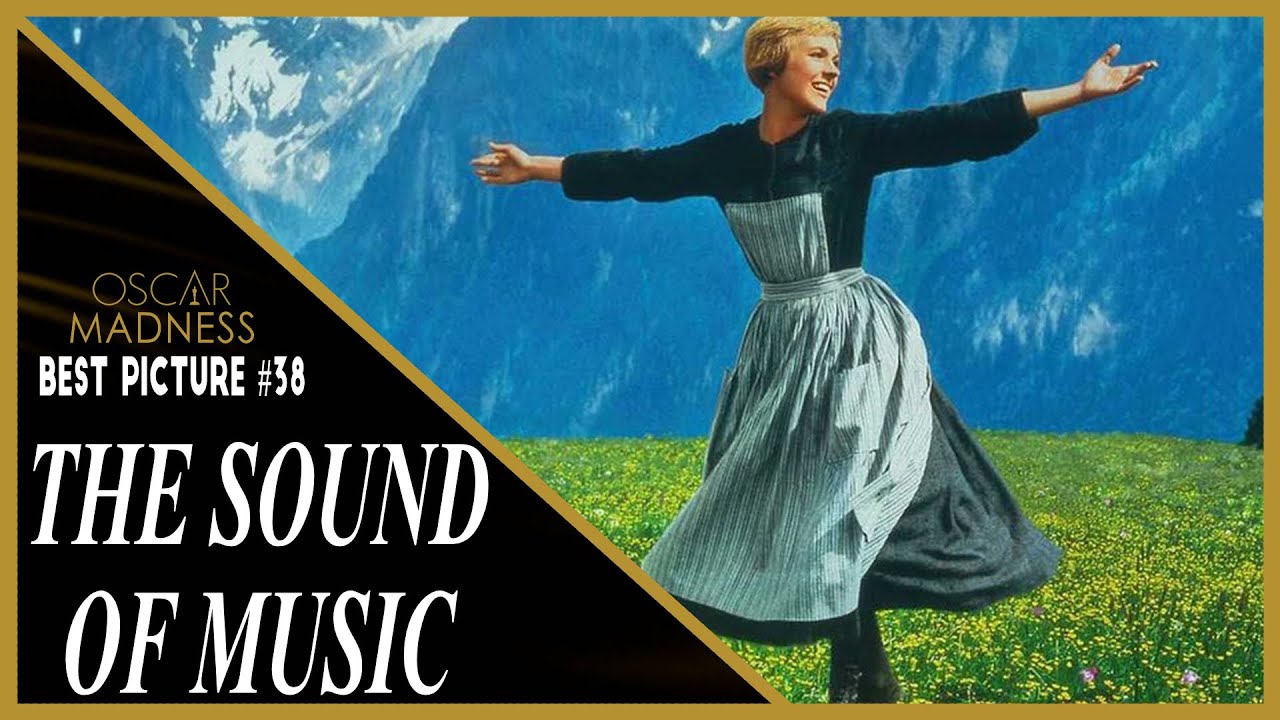 Рецензия на фильм «Звуки музыки» (1965) || Оскаровское безумие #38