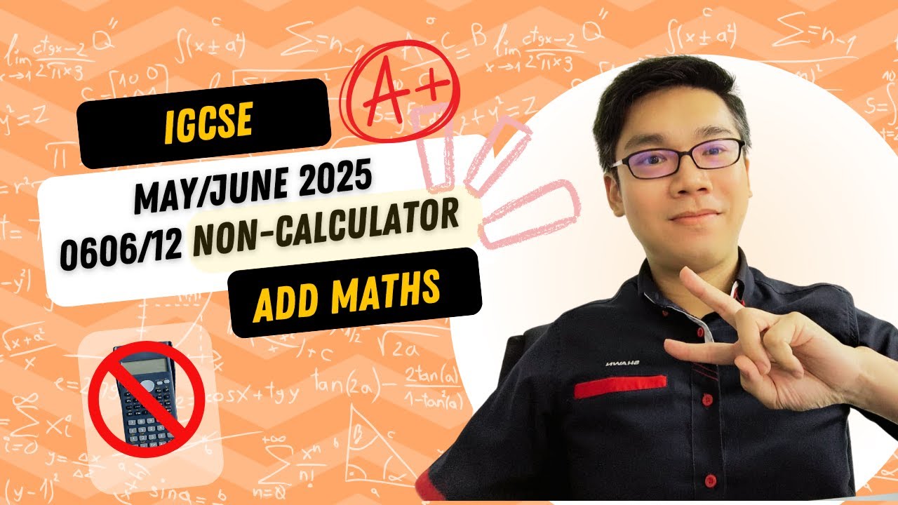 IGCSE Add Maths / May 2025 (mj 25) / Paper 12 non-calculator (0606/12/M/J/25)