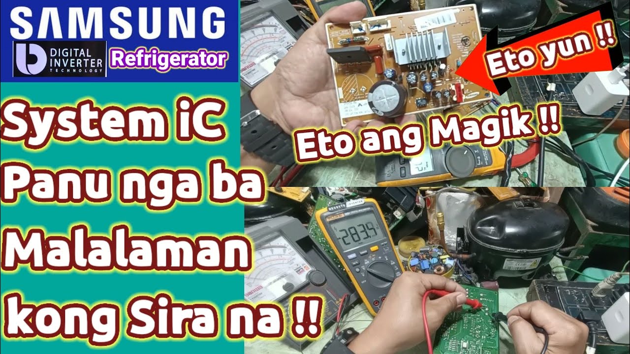 Panu nga ba Malalaman | kong Sira na ang SYSTEM iC.. | Samsung Digital Inverter Refrigerator