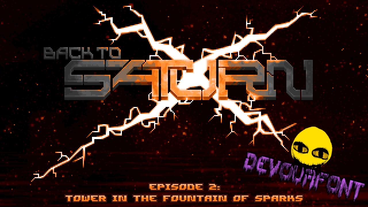 Back to Saturn X Episode 2: Tower in the Fountain of Sparks OST - DEVOURFONT