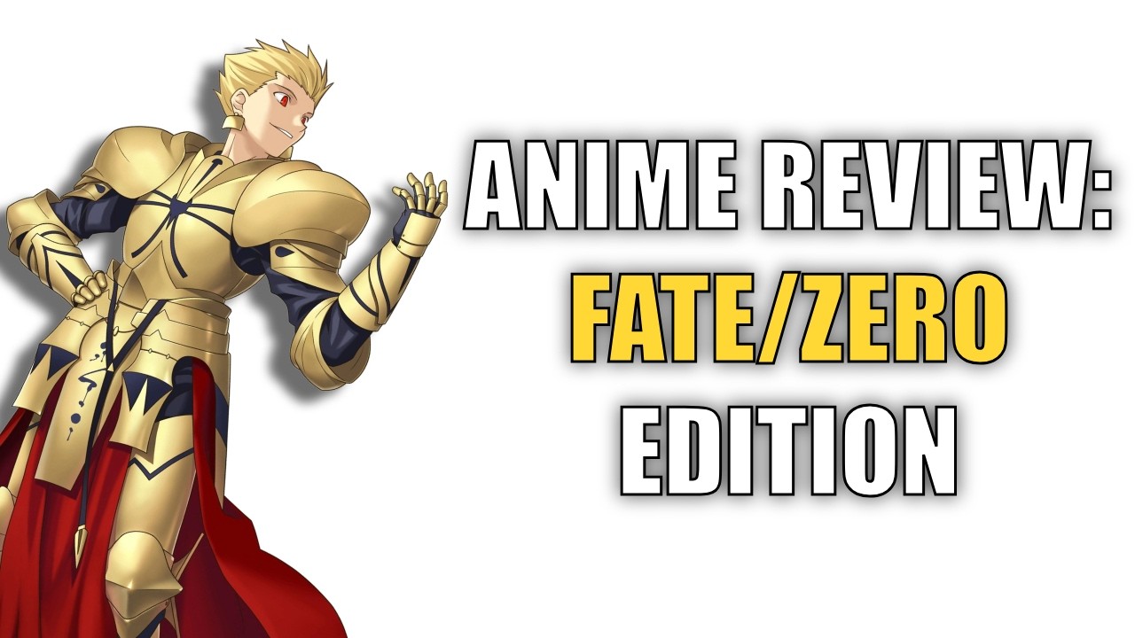 Anime Review: Fate/Zero Edition