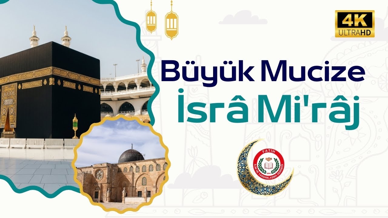İSRÂ VE Mİ'RÂÇ MUCİZESİ (H.1447 | M.2026)