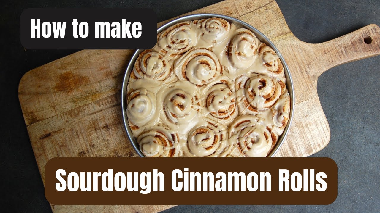 How to make Sourdough Cinnamon Rolls