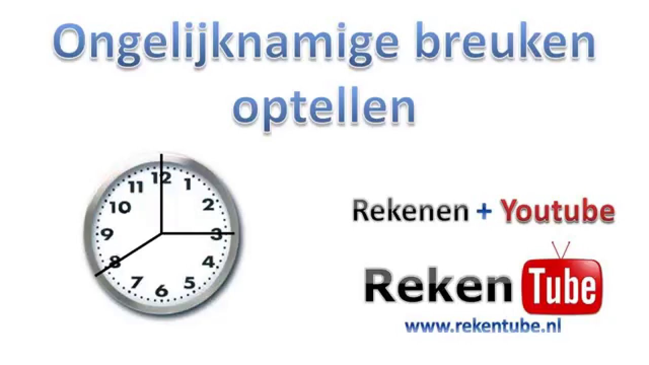 Ongelijknamige breuken optellen