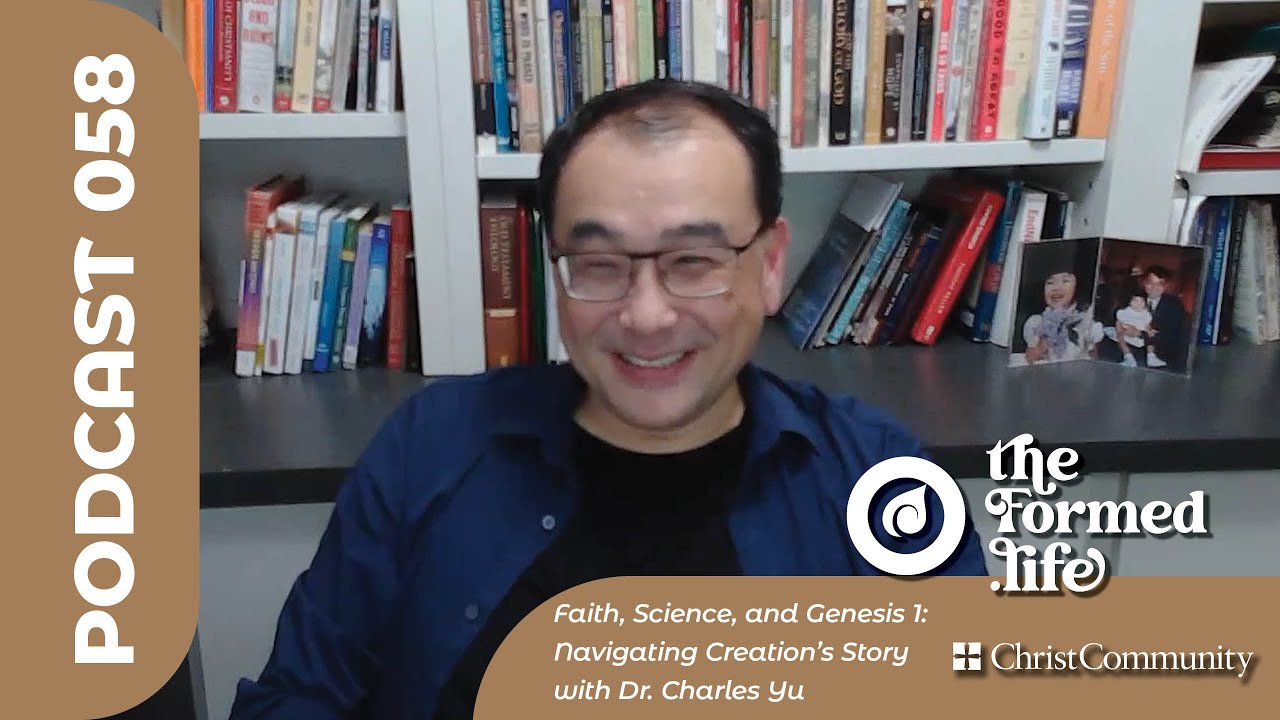 Faith, Science, and Genesis 1: Navigating Creation’s Story with Dr. Charles Yu | POD 058