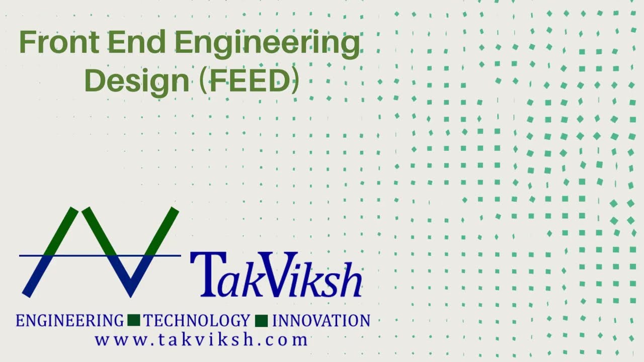 Front End Engineering Design (FEED)