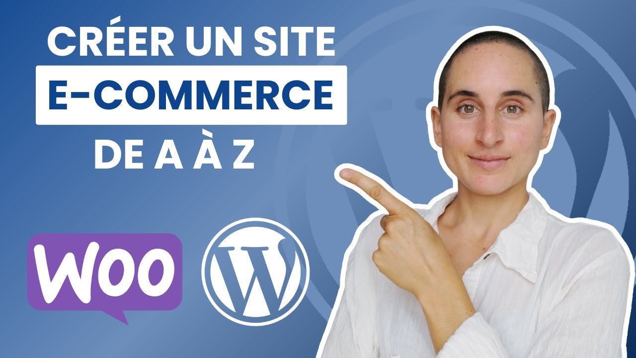 Créer un site WordPress E-commerce avec WooCommerce de A à Z (2024)