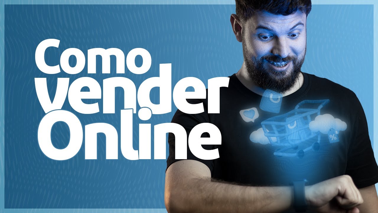 Como Vender Online: AS MELHORES op&ccedil;&otilde;es para come&ccedil;ar a VENDER PELA INTERNET