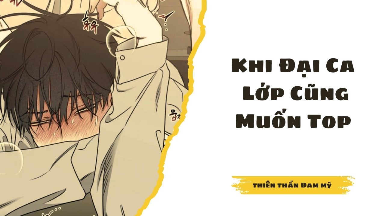 Truyện Đam Mỹ Full || Khi Đại Ca Lớp Cũng Muốn Top || Thiên Thần Đam Mỹ